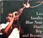 Les Années Blue Note Hard Bop and Beyond 1963-1967