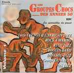 Les Groupes Choc Des Années 50 – Volume 1
