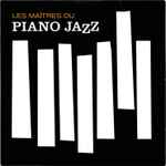 Les Maîtres Du Piano Jazz