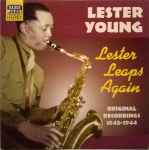 Lester Leaps Again – Original Recordings 1942-1944
