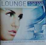 Lounge Top100: The Ultimate Lounge Experience In The Mix