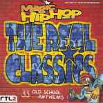 Magic Hip Hop – The Real Classics (33 Old School Anthems)