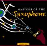 Masters Of The Saxophone Volume One