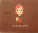 Moments Notice