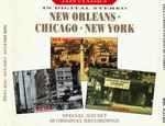 New Orleans – Chicago – New York