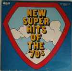 New Super Hits Of The ’70’s