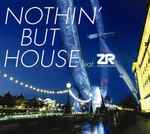 Nothin’ But House feat. ZR