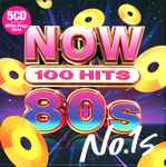 Now 100 Hits 80s No.1s