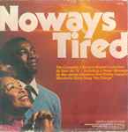Noways Tired: The Greatest Gospel Hits Ever Recorded