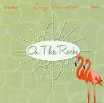 On The Rocks Volume 1 Loungin’ Instrumentals