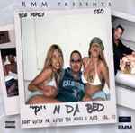 "P" N Da Bed (Dont Watch Me, Watch The Moves I Make Vol. 10)