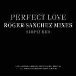 Perfect Love (Roger Sanchez Mixes)