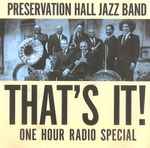Preservation Hall Jazz Band: That’s It! (One Hour Radio Special)