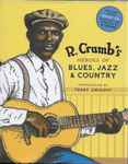 R. Crumb’s Heroes Of Blues, Jazz & Country