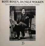 Rote Rosen, Dunkle Wolken (Szenen Und Lieder Mit Elsa Grube-Deister)