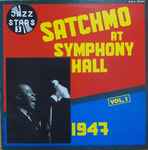 Satchmo At Symphony Hall Vol.1 1947