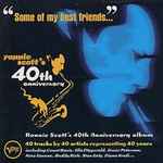 "Some Of My Best Friends" Ronnie Scott's 40th Anniversary