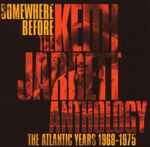 Somewhere Before: The Keith Jarrett Anthology (The Atlantic Years 1968-1975)