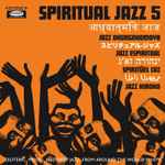 Spiritual Jazz 5 (Esoteric, Modal And Deep Jazz From Around The World 1961-79)