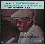 Still More Of The Greatest Piano Of Them All