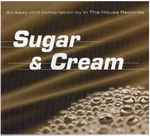 Sugar & Cream