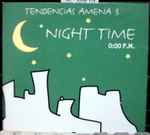 Tendencias Amena 3, Night Time, 0:00 P.M.