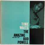 The Amazing Bud Powell, Vol. 4 – Time Waits
