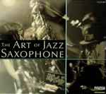 The Art Of Jazz Saxophone