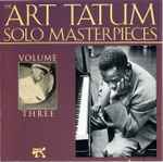 The Art Tatum Solo Masterpieces, Volume Three