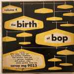 The Birth Of Bop – Volume 4