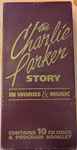The Charlie Parker Story In Words & Music