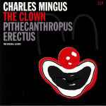 The Clown / Pithecanthropus Erectus (The Original Albums)