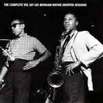 The Complete Vee Jay Lee Morgan-Wayne Shorter Sessions