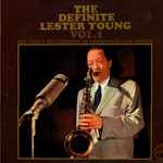 The Definite Lester Young Vol. 1