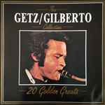 The Getz / Gilberto Collection – 20 Golden Greats