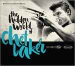 The Hidden World Of Chet Baker
