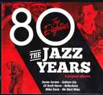 The Jazz Years – The Eighties