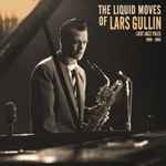 The Liquid Moves Of Lars Gullin Lost Jazz Files 1959 – 1963