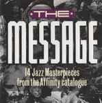 The Message: 14 Jazz Masterpieces From The Affinity Catalogue