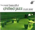 The Most Beautiful Chilled Jazz Music Ever
