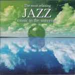 The Most Relaxing Jazz Music In The Universe