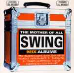 The Mother Of All Swing Mix Albums