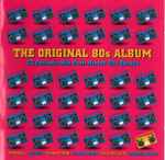 The Original 80s Album (20 Fantastic Hits Across The Decade)