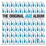 The Original Jazz Album (16 Of The Finest Cuts From The Legends Of Jazz)