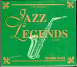 The Original Jazz Legends, Volume Three