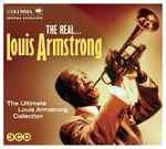 The Real… Louis Armstrong (The Ultimate Collection)