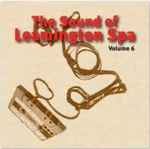 The Sound Of Leamington Spa Volume 6