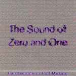 The Sound Of Zero And One