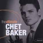 The Ultimate Chet Baker