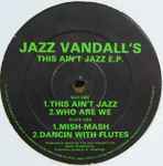 This Ain’t Jazz E.P.